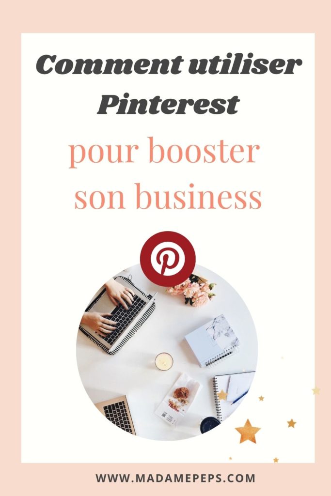 Les avantages d'avoir Pinterest pour son entreprise, mais aussi 3 conseils à appliquer pour réussir sur Pinterest!