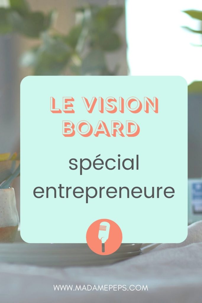 Le tableau de visualisation ou vision board, est un outil parfait pour atteindre ses objectifs pro, mais aussi sa vie perso! 