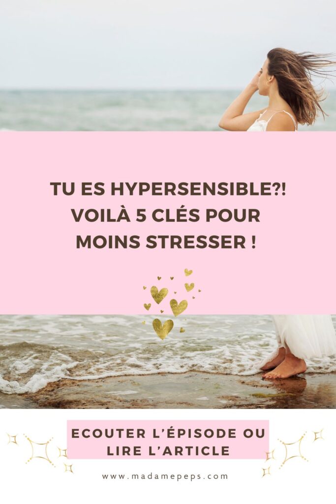 comment-gerer-stress-hypersensible les conseils pour gérer son stress et son anxiété quand on est hypersensible